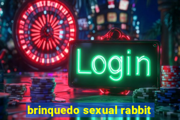 brinquedo sexual rabbit